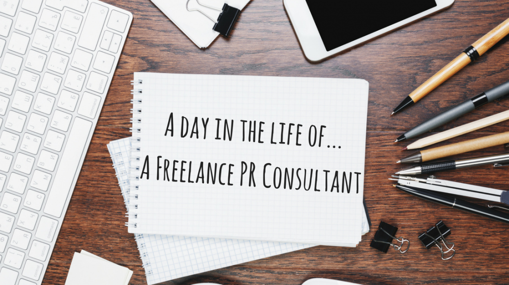 A day in the life of Freelance PR Consultant