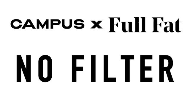 Campus x Full Fat